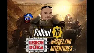 Fallout 76 | The Legion of Duem in Wasteland Adventures | Video 4