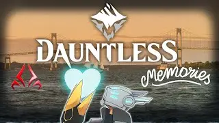 What Are One Of My Most Recent Great Memories In Dauntless?