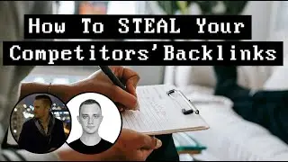 How To STEAL Your Competitors' Backlinks