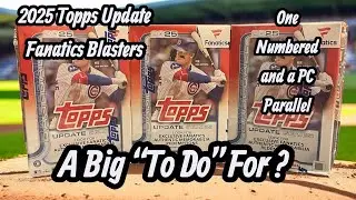Our First Look at 2025 Topps Update Blasters from Fanatics. Opening 3 of 5 and Looking for Big Hits!