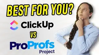 ClickUp vs ProProfs Project - Features Comparison | Which is better for project management in 2025?