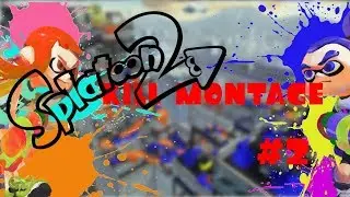 Splatoon 2 - Kill Montage #2