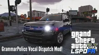 How to Actually Talk To Dispatch in LSPDFR! - GrammerPolice Mod Showcase