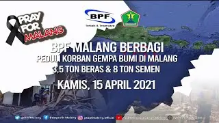 BPF Malang Berbagi Peduli Korban Gempa Bumi Di Malang.