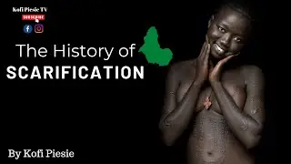The History of Africa Scarification