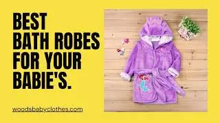 Best Bath Robes to Buy For Your Children in 2021.