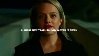 Chinese New Year &ndash; Johnny G Over It Remix (s u b . e s p a &ntilde; o l)