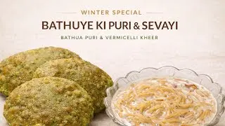 Bathuye Ki Puri & Sevayi &ndash; Traditional Winter Recipe | Easy & Tasty