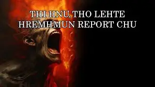 Thi tawh, Rawn Harhchhuak  Report