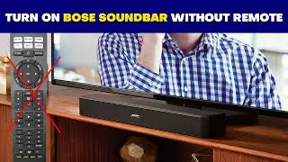 Как включить саундбар Bose без пульта дистанционного управления