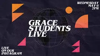 GRACE STUDENTS LIVE IS HERE