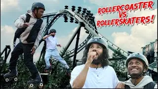 ROLLERCOASTER VS ROLLER SKATERS! | Attempting a Worlds 1st on Roller Skates 