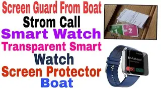 Screen Guard for boat Storm call |Smart watch Transparent SMART WATCH SCREEN PROTECTOR | Boat