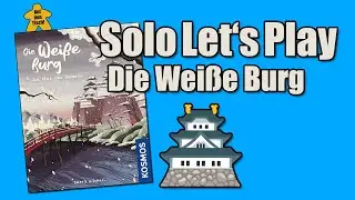 Solo Let's Play 🎲 Die Weiße Burg von Shei S. & Isra C. | Auf den Tisch!
