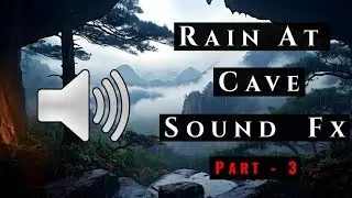 Rain At Cave Sound Effect Part 3