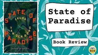 State of Paradise by Laura Van Den Berg - Book Review - No Spoilers