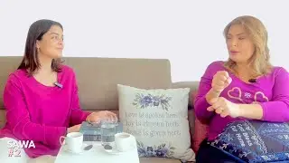 SAWA 2 // What's the SECRET to Building Trust Between Mothers and Daughters?