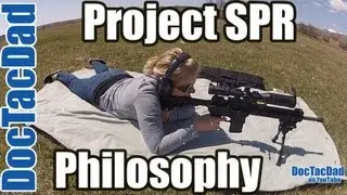 Project SPR (Special Purpose Rifle) - Philosophy and Accuracy