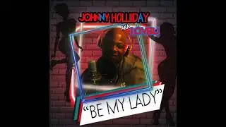 Johnny Holliday AKA Lover J  Be My Lady