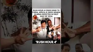 🎬🌍 'Rush Hour 4' Going Global: Filming Expected in China, Africa & Saudi Arabia in 2026 #shorts