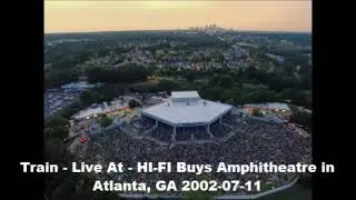 Train - Ramble On -  Live At - HI-FI Buys Amphitheatre in Atlanta GA 2002-07-11