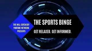The Sports Binge Sneak Peak