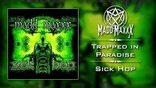 Trapped in Paradise - Sick Hop