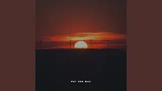 For the Sun
