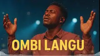 Nyimbo za Kuabudu na Maombi | Deep African Gospel Worship &ndash; Ombi Langu,  | Powerful Praise & Worship