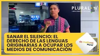 Sanar el silencio: el derecho de las lenguas originarias a ocupar los medios de comunicaci&oacute;n