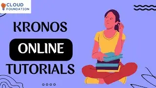 Kronos Tutorial Online | Kronos Training Courses | Kronos Online Course | Kronos | CloudFoundation