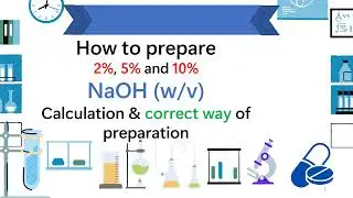 Как приготовить 2%-ный, 5%-ный и 10%-ный раствор NaOH || Процентный раствор гидроксида натрия