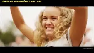 Tobi Band -Ona lubi pomaranče music mix by Niazis