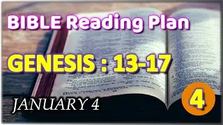 Day 4 January 4 Genesis 13 - 17 | Audio Bible - Bible Reading Plan for Bible Readers