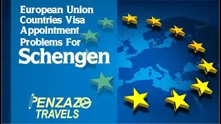 Schengen Visa Appointment Issues in EU Countries | What You Can Do &ndash; Penzazo Travels