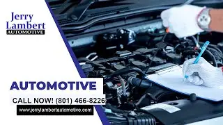 Automotive Salt Lake City UT 📞 For an Estimate 801-466-8226 | Jerry Lambert Automotive