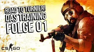 Road to Turnier - Folge 01 - CSGO Championship
