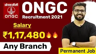 ONGC Recruitment 2021 AEE 🔥🔥 | Salary ₹1,17,480 | Permanent Job | Any Branch | Latest Jobs 2021