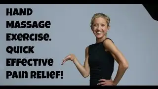 Hand Massage Exercise Video. Quick, effective, Pain Relief