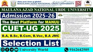MANUU CUET-UG Selection List 2025 | B.A, B.Sc, B.Com, B.A JMC, B.Voc | @UniversityWorld