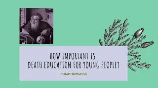 How important is Death Education?