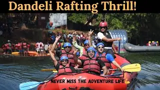 🔥 Dandeli Ka Best Adventure | Kali River Me Aisa Experience Miss Mat Karna &ndash; EP 2😍