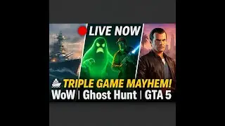 🚢 Ghosts, Guns & Grand Theft! | WoW + Midnight Ghost Hunt + GTA V Mayhem LIVE 🔴 | ABCDGamingYT