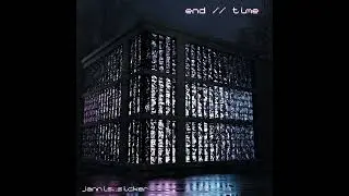 Jannis Sicker - end // time [Full Album] - ambient/experimental electronic/synth