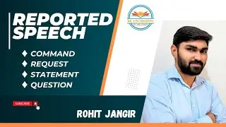REPORTED SPEECH | NARRATION | CLASS 02 | FOUNDATION COURSE | English Grammar with ROHIT JANGIR |