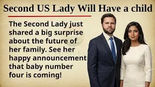 Second US Lady Will Have the 4th Child || 🇺🇸👶 Learn English Through Story Level 2 || Graded Reader 🎧