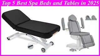Top 5 Best Spa Beds and Tables in 2025 | High Quality Spa Beds and Tables
