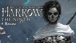 Harrow the Ninth (Locked Tomb #2) by Tamsyn Muir: A Book Review