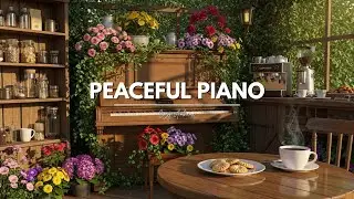 Peaceful Jazz Piano ☕ Cozy Coffee Shop Ambience &ndash; Relaxing for Study, Work, Focus