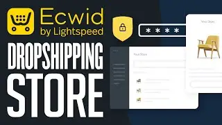 How to Set a Dropshipping Store with Ecwid in 2024 - Tutorial For Beginners